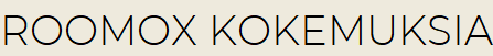Roomox kokemuksia